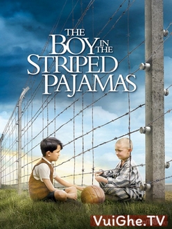 Chú Bé Mang Pyjama Sọc - The Boy in the Striped Pyjamas (2008)