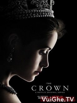 Hoàng Quyền (Phần 1) - The Crown (Season 1) (2016)