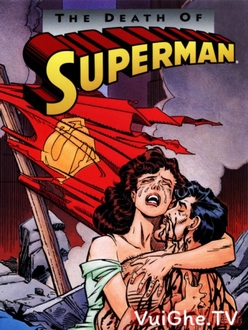 Cái Chết Của Siêu Nhân - The Death of Superman (2018)