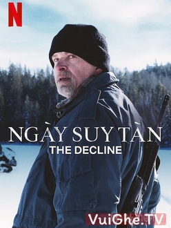 Ngày Suy Tàn - The Decline (2020)