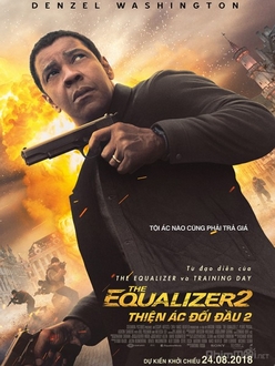 Thiện Ác Đối Đầu 2 - The Equalizer 2 (2018)