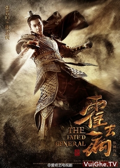 Hoắc Khứ Bệnh - The Fated General (2020)