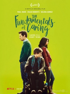 Nguyên tắc quan tâm - The Fundamentals of Caring (2016)