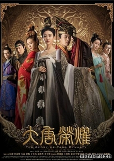 Đại Đường Vinh Diệu - The Glory Of Tang Dynasty (2017)