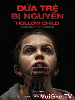 Đứa Trẻ Bị Nguyền Full HD VietSub - The Hollow Child (2018)