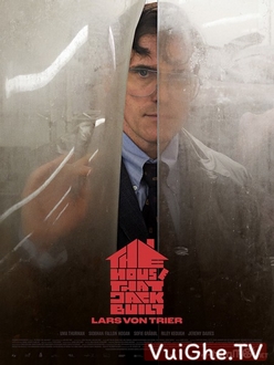 Ngôi Nhà Của Kẻ Sát Nhân - The House That Jack Built (2018)