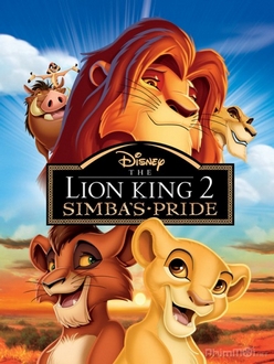 Vua Sư Tử 2: Niềm Kiêu Hãnh Của Simba - The Lion King 2: Simba*s Pride (1998)