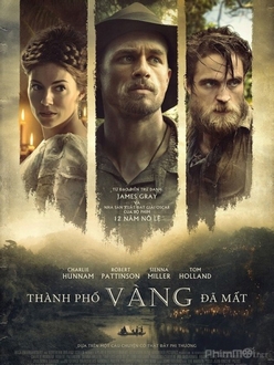 Thành phố vàng đã mất - The Lost City of Z (2017)