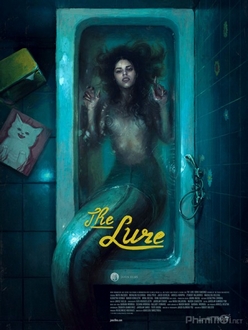 Vũ Khúc Mê Hoặc - The Lure / Córki dancingu (2015)