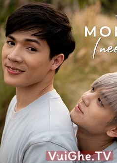 Khoảnh Khắc Anh Gặp Em - The Moment - I Need You (2020)