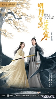 Minh Nguyệt Từng Chiếu Giang Đông Hàn - The Moon Brightens For You (2020)