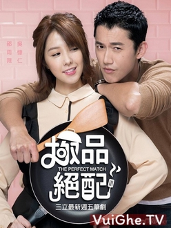 Cực Phẩm Xứng Đôi - The Perfect Match (2017)