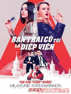 Bạn Trai Cũ Tôi Là Điệp Viên - The Spy Who Dumped Me (2018)