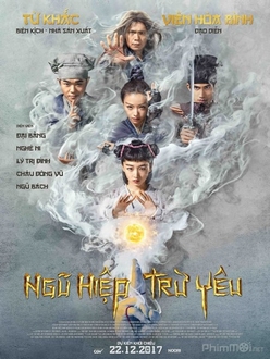 Ngũ Hiệp Trừ yêu - The Thousand Faces of Dunjia (2017)