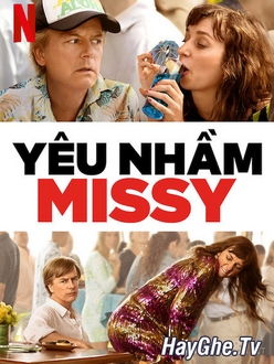 Yêu Nhầm Missy - The Wrong Missy (2020)