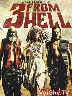 Bộ Ba Từ Địa Ngục - Three from Hell (2019)