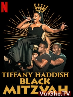 Tiffany Haddish: Cô Nàng Do Thái Da Đen - Tiffany Haddish: Black Mitzvah (2019)