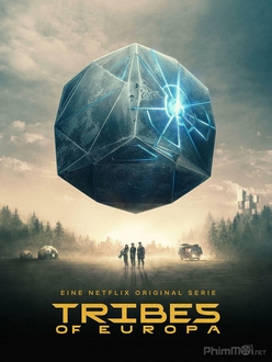 Bộ Lạc Châu Âu: Hậu Tận Thế (Phần 1) - Tribes of Europa (Season 1) (2021)