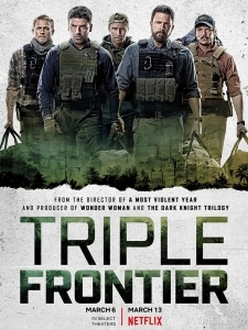 Băng Cướp Bất Đắc Dĩ - Triple Frontier (2019)