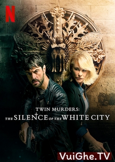 Gã Sát Nhân Song Sinh - Twin Murders: The Silence of the White City (2019)