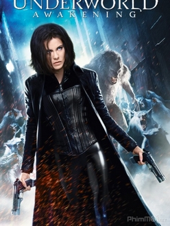 Thế Giới Ngầm 4: Trỗi Dậy - Underworld: Awakening (2012)