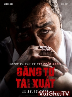 Găng Tơ Tái Xuất Full HD Thuyết Minh (2018)