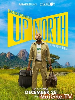 Bắc Tiến Full HD VietSub - Up North (2018)