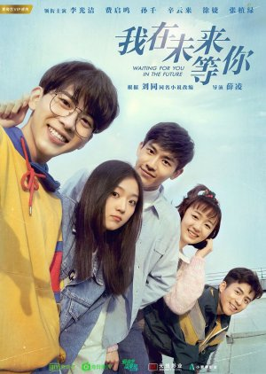 Tớ Đợi Cậu Ở Tương Lai - Waiting For You In The Future (Tôi Ở Tương Lai Đợi Cậu) ă (2019)