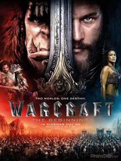 Warcraft: Đại Chiến Hai Thế Giới - Warcraft: The Beginning (2016)