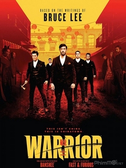 Chiến Binh (Phần 1) / Giang Hồ Phố Hoa (Phần 1) - Warrior (Season 1) (2019)