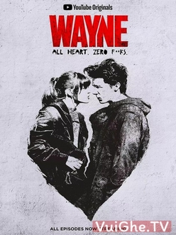 Cuộc Đời Của Wayne (Phần 1) - Wayne (Season 1) (2019)