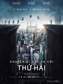 Chuyện Gì Xảy Ra Với Thứ Hai - What Happened To Monday (Seven Sisters) (2017)