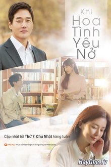 Khi Tình Yêu Nở Rộ (Khi Hoa Tình Yêu Nở) - When My Love Blooms (2020)