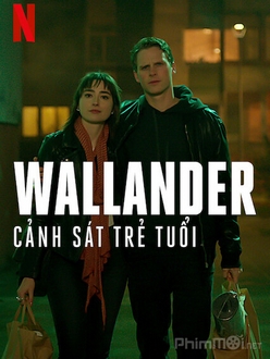 Cảnh Sát Trẻ Tuổi (Phần 1) - Young Wallander (2020)